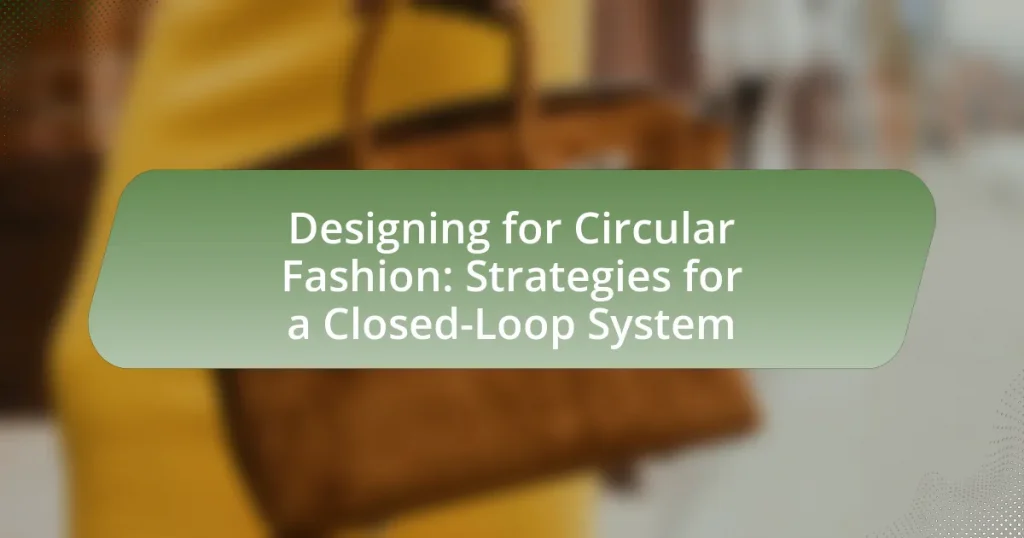 Designing for Circular Fashion: Strategies for a Closed-Loop System