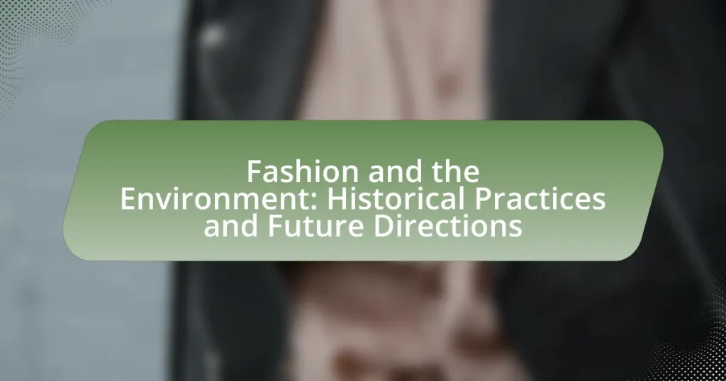 Fashion and the Environment: Historical Practices and Future Directions