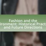 Fashion and the Environment: Historical Practices and Future Directions