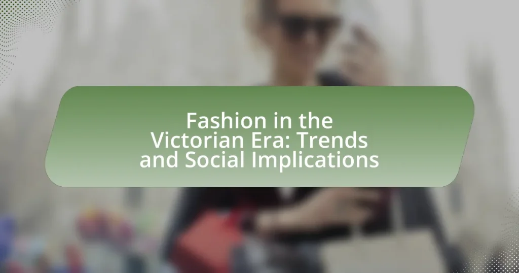 Fashion in the Victorian Era: Trends and Social Implications