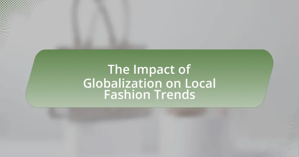 The Impact of Globalization on Local Fashion Trends
