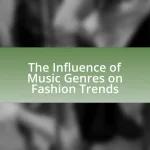 The Influence of Music Genres on Fashion Trends