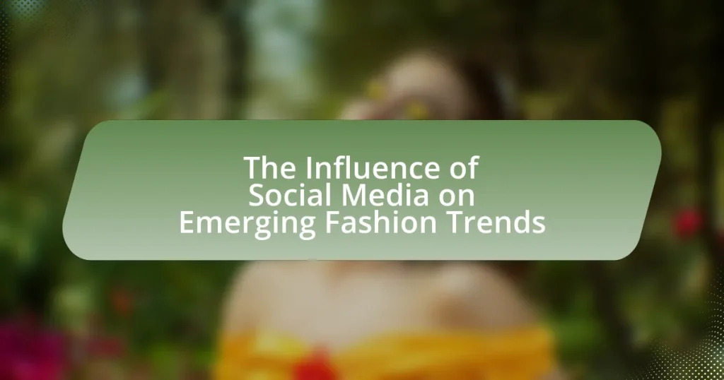 The Influence of Social Media on Emerging Fashion Trends