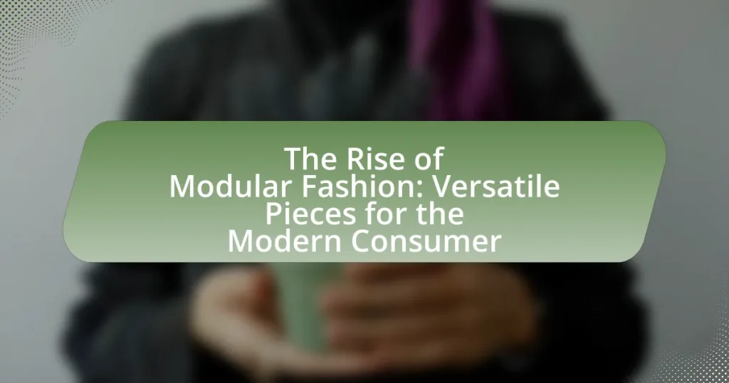 The Rise of Modular Fashion: Versatile Pieces for the Modern Consumer