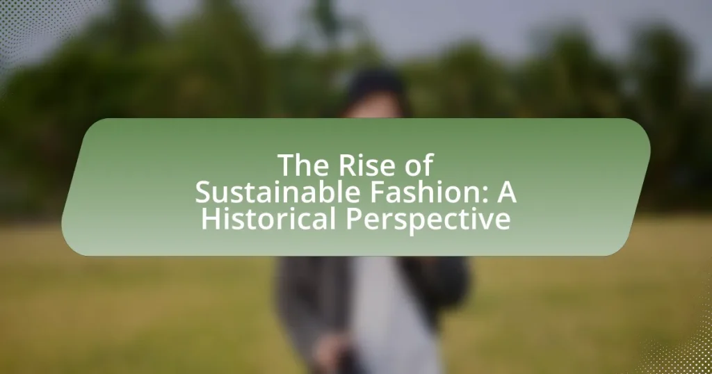 The Rise of Sustainable Fashion: A Historical Perspective
