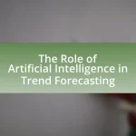 The Role of Artificial Intelligence in Trend Forecasting