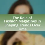 The Role of Fashion Magazines in Shaping Trends Over Time