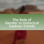 The Role of Gender in Historical Fashion Trends