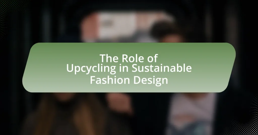 The Role of Upcycling in Sustainable Fashion Design