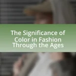 The Significance of Color in Fashion Through the Ages