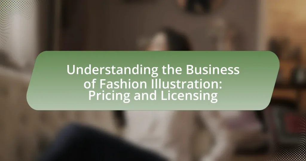 Understanding the Business of Fashion Illustration: Pricing and Licensing