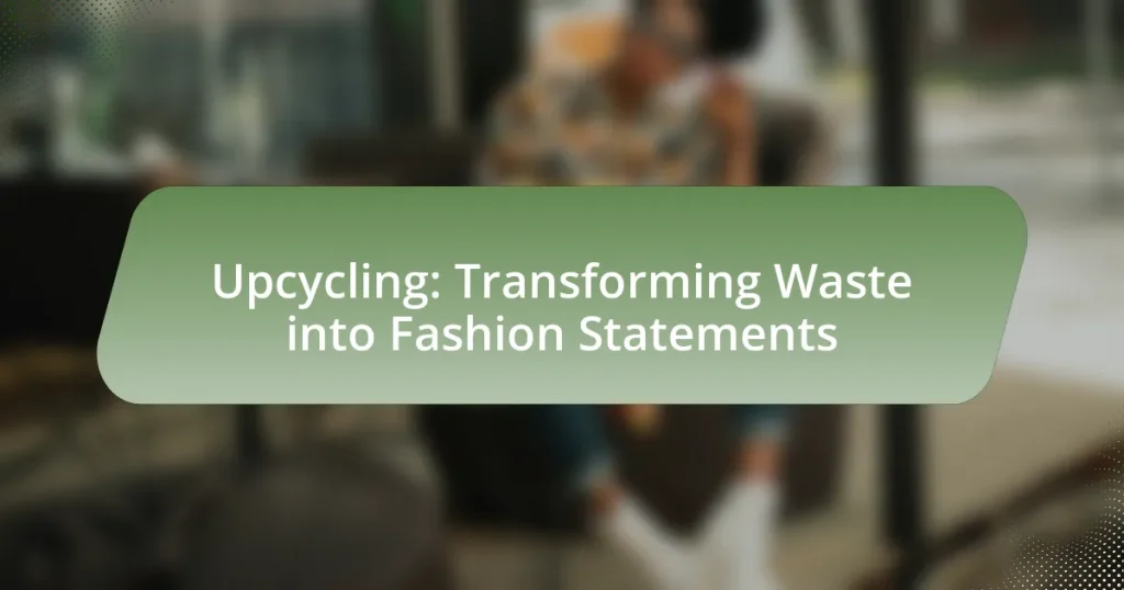 Upcycling: Transforming Waste into Fashion Statements