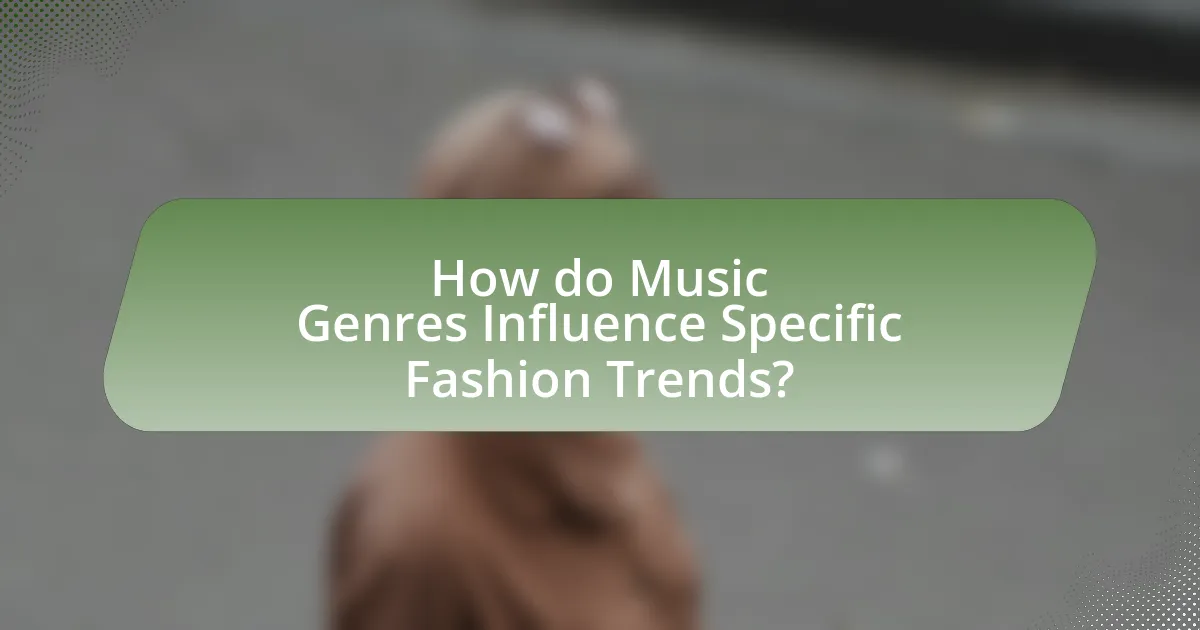 How do Music Genres Influence Specific Fashion Trends?