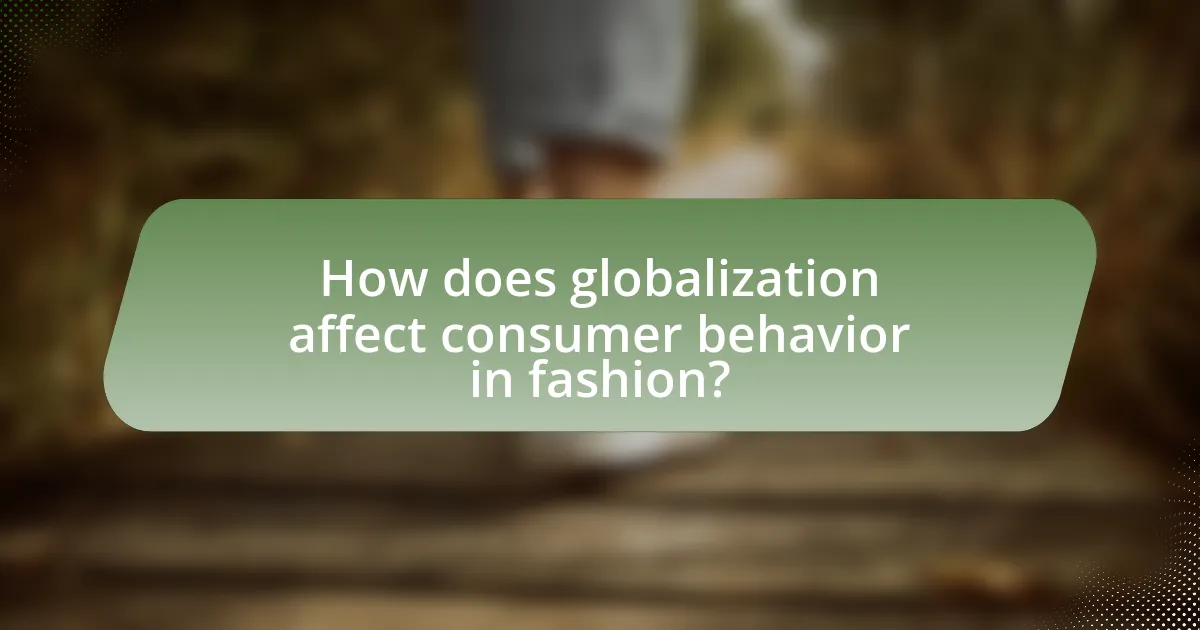 How does globalization affect consumer behavior in fashion?
