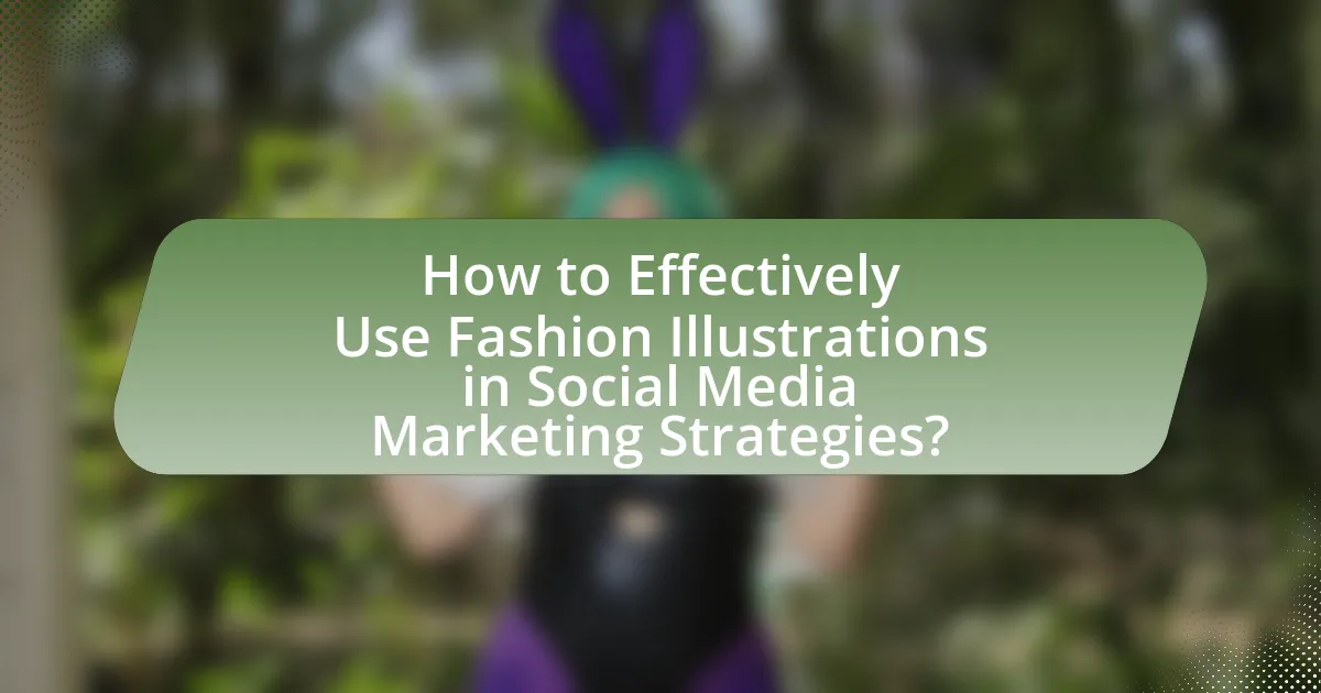 How to Effectively Use Fashion Illustrations in Social Media Marketing Strategies?