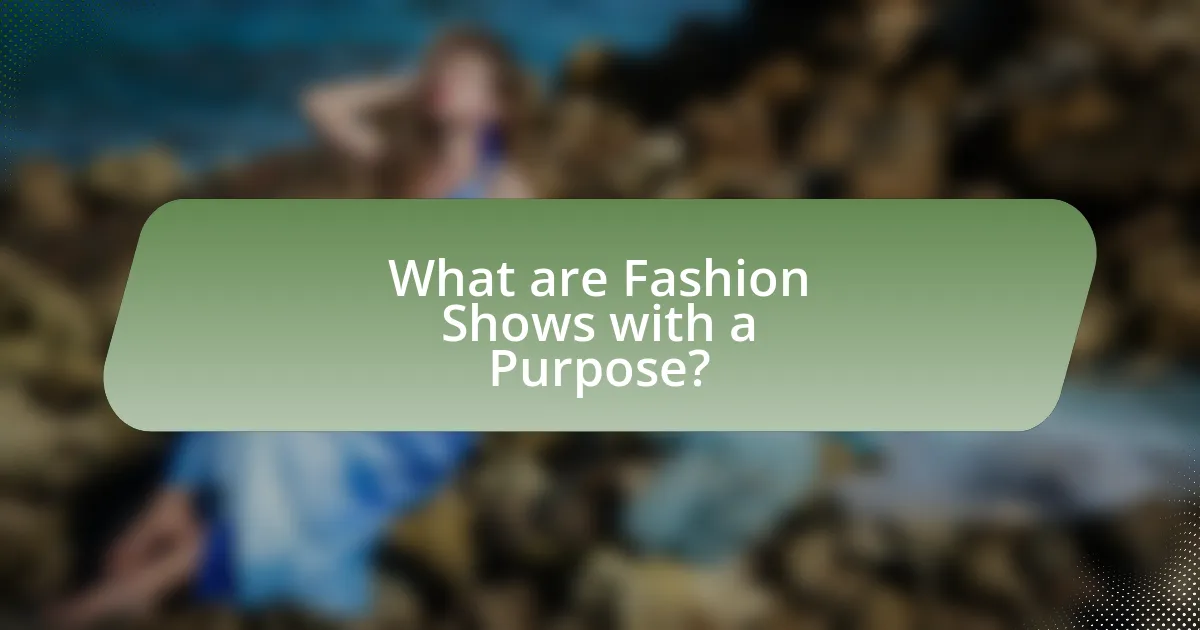 What are Fashion Shows with a Purpose?