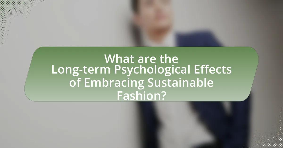 What are the Long-term Psychological Effects of Embracing Sustainable Fashion?
