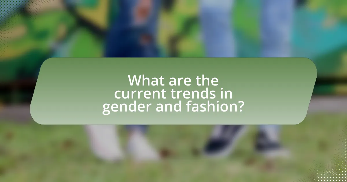 What are the current trends in gender and fashion?