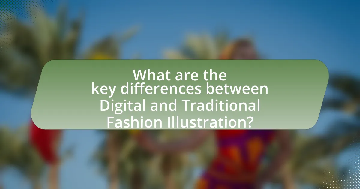 What are the key differences between Digital and Traditional Fashion Illustration?