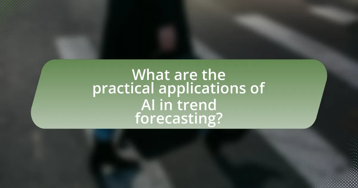 What are the practical applications of AI in trend forecasting?