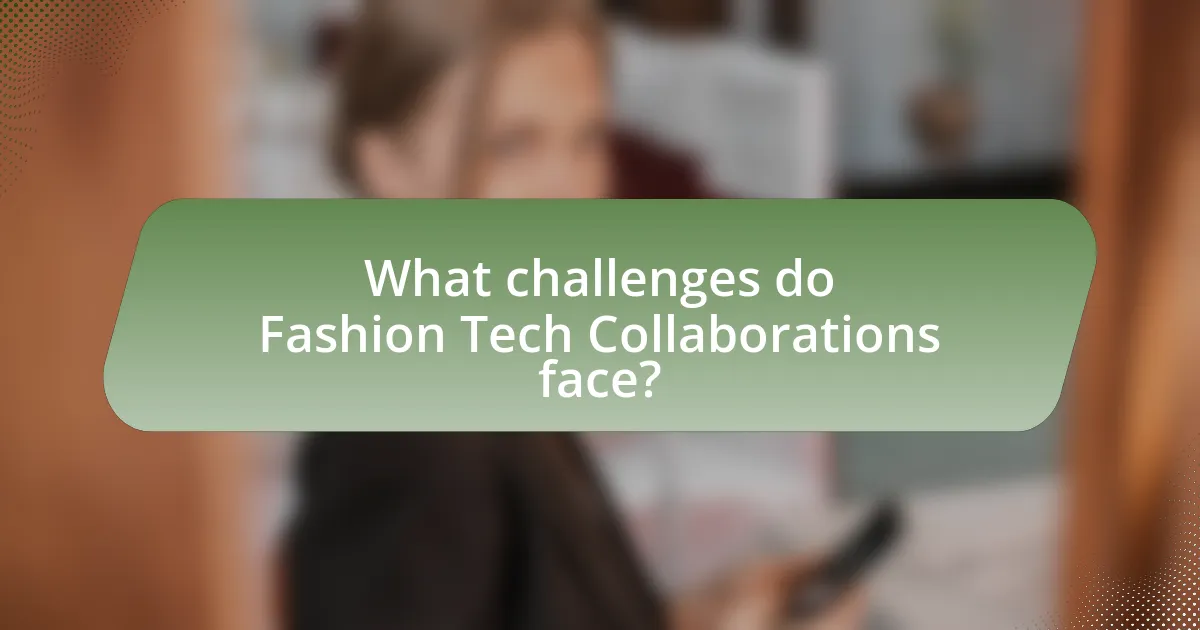 What challenges do Fashion Tech Collaborations face?