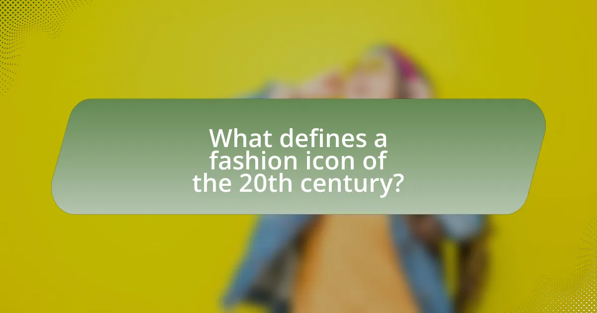 What defines a fashion icon of the 20th century?