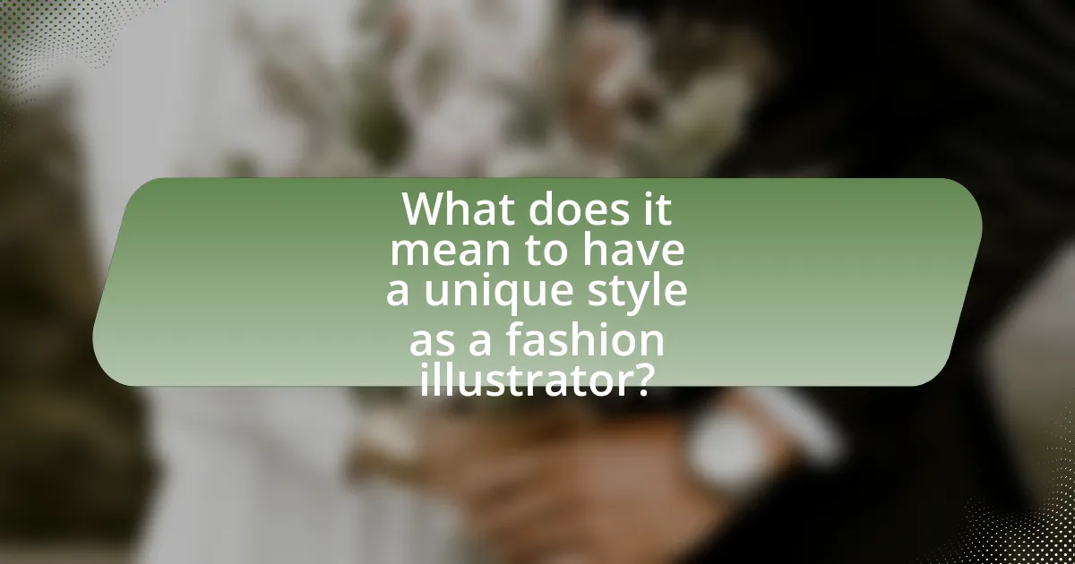 What does it mean to have a unique style as a fashion illustrator?