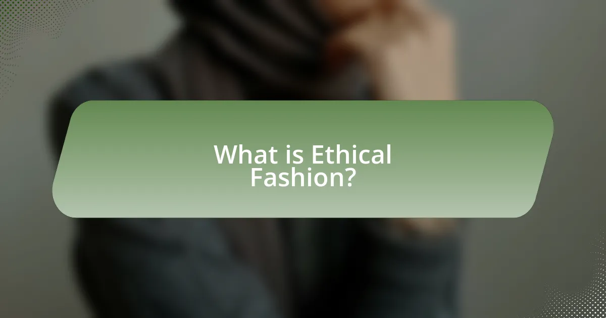 What is Ethical Fashion?