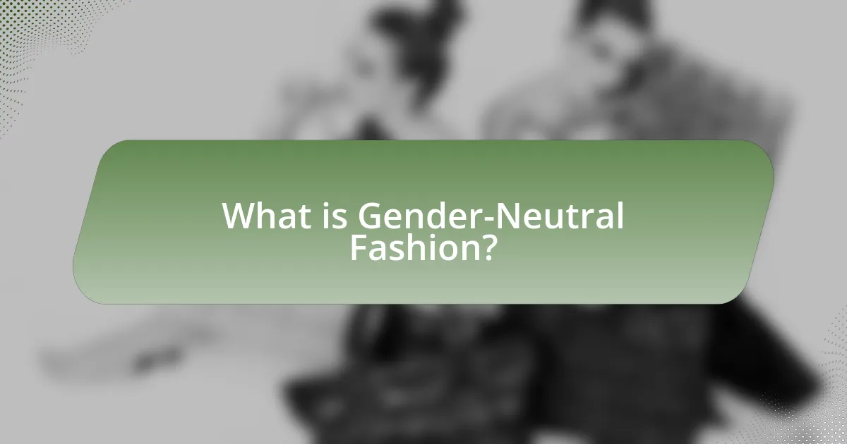 What is Gender-Neutral Fashion?