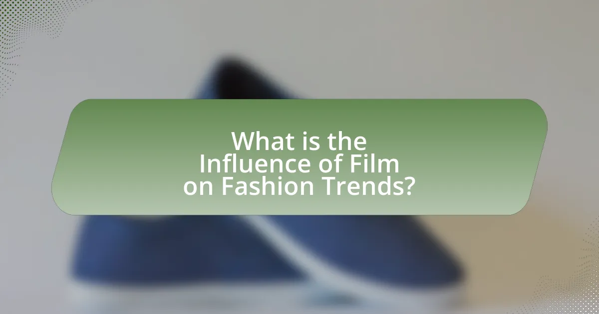 What is the Influence of Film on Fashion Trends?