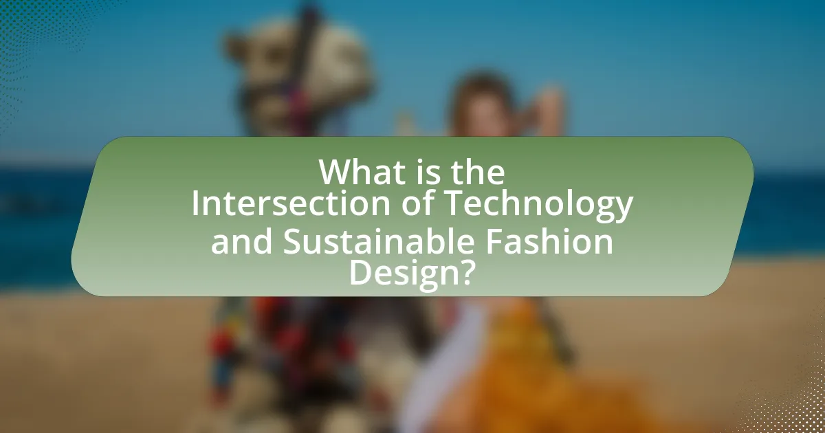 What is the Intersection of Technology and Sustainable Fashion Design?
