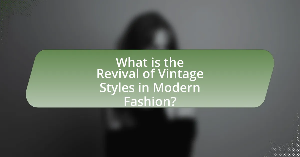 What is the Revival of Vintage Styles in Modern Fashion?