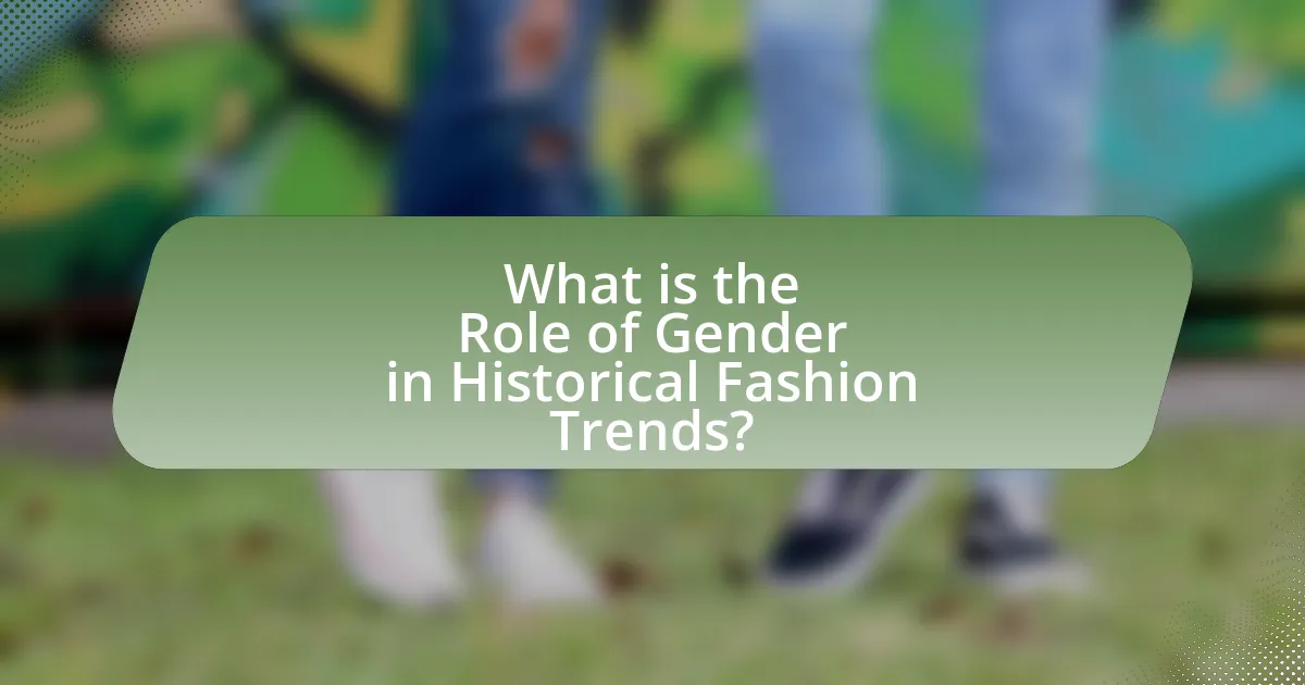 What is the Role of Gender in Historical Fashion Trends?