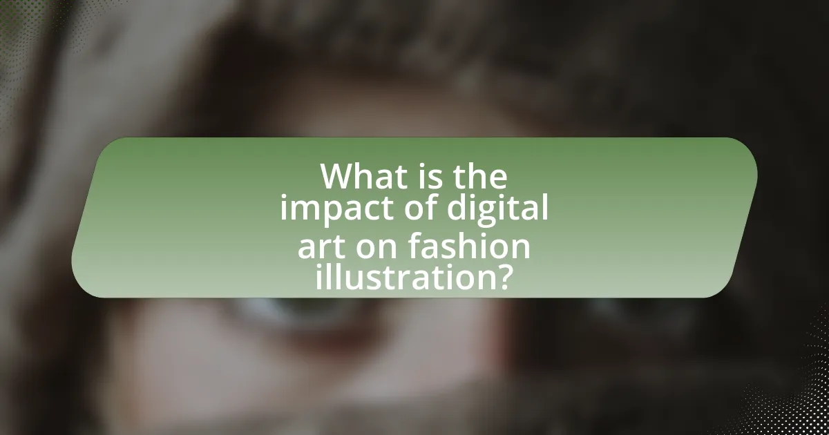 What is the impact of digital art on fashion illustration?