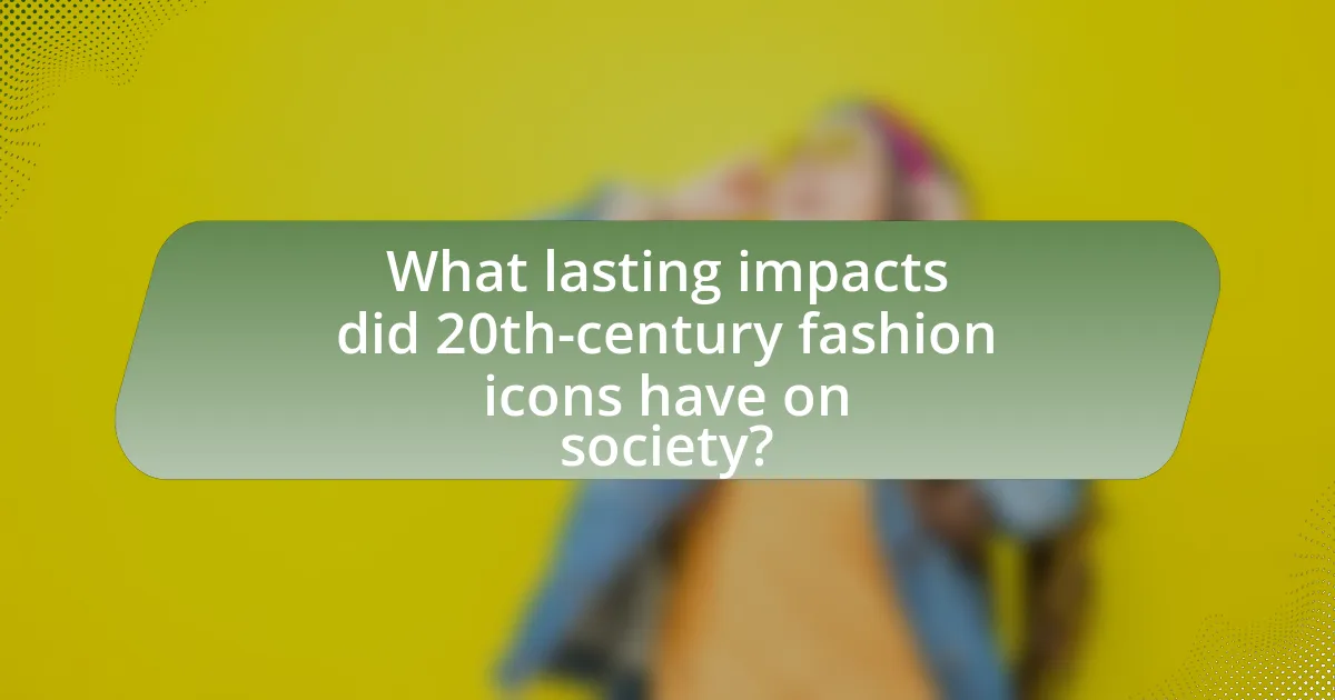 What lasting impacts did 20th-century fashion icons have on society?