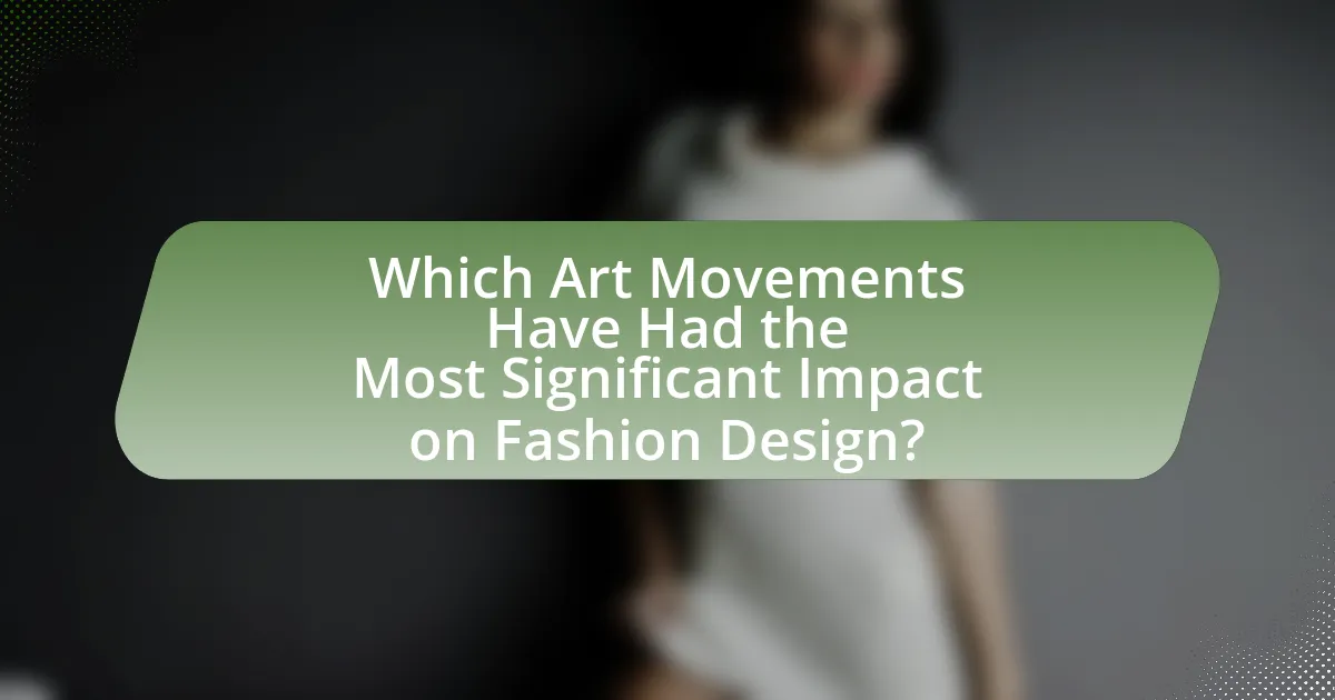 Which Art Movements Have Had the Most Significant Impact on Fashion Design?
